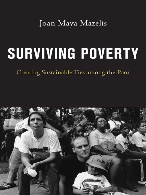 Title details for Surviving Poverty by Joan Maya Mazelis - Available